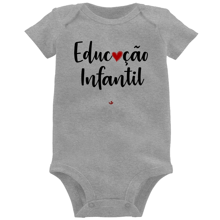 Body Bebê Educação Infantil por amor - Cinza