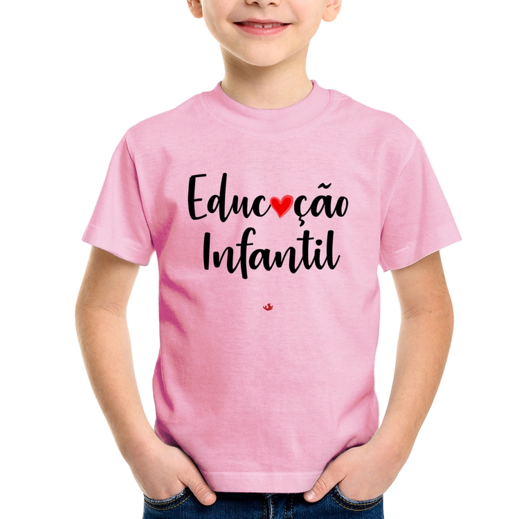 Camiseta Infantil Educação Infantil por amor - Rosa Bebê
