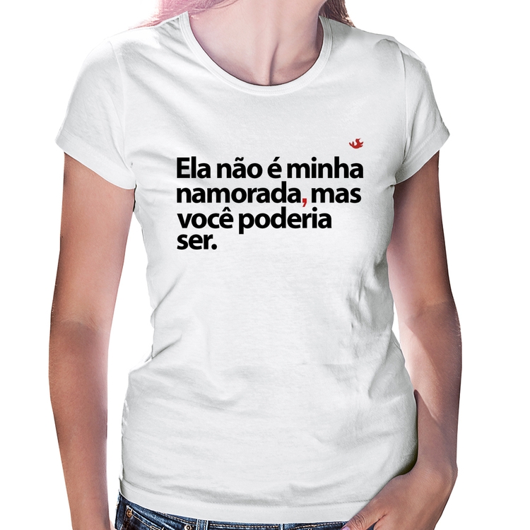 Baby Look Ela não é minha namorada, mas você poderia ser