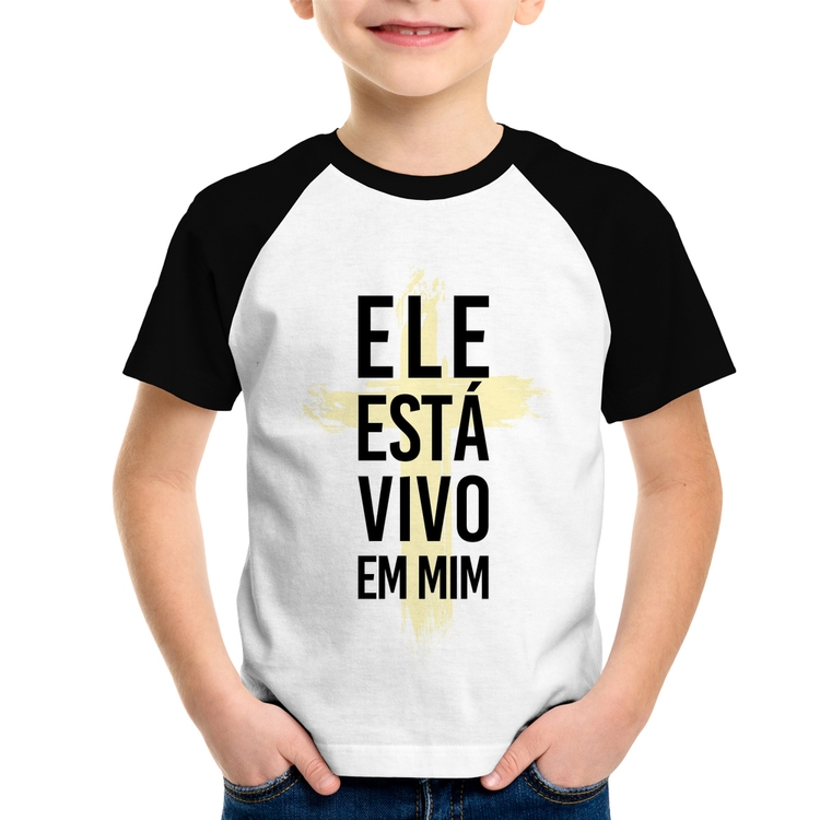 Camiseta Raglan Infantil Ele está vivo em mim