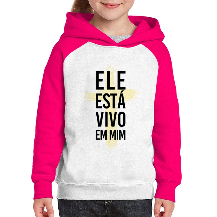 Moletom Infantil Ele está vivo em mim - Branco/Rosa
