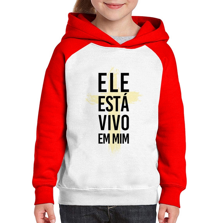 Moletom Infantil Ele está vivo em mim - Branco/Vermelho