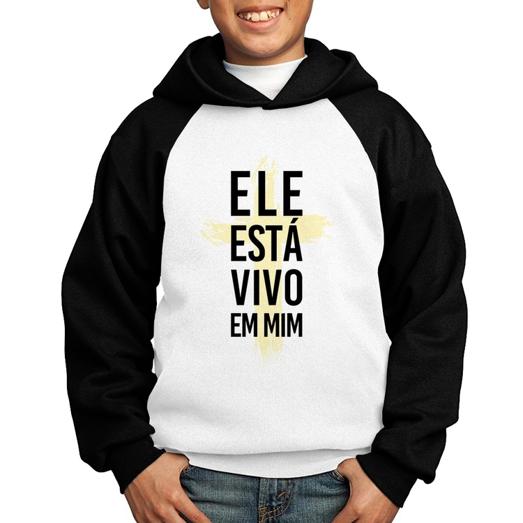 Moletom Infantil Ele está vivo em mim - Branco/Preto