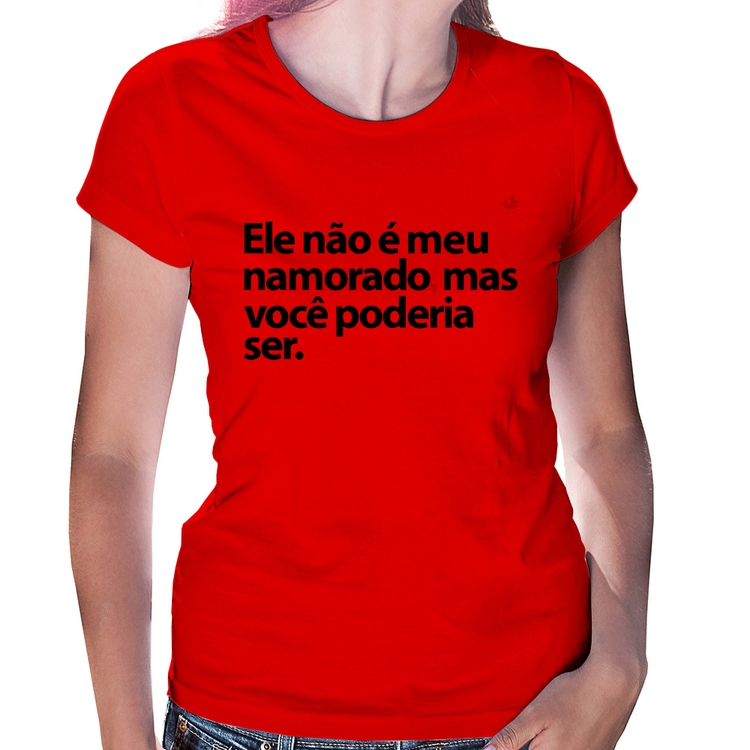 Baby Look Ele não é meu namorado, mas você poderia ser - Vermelha