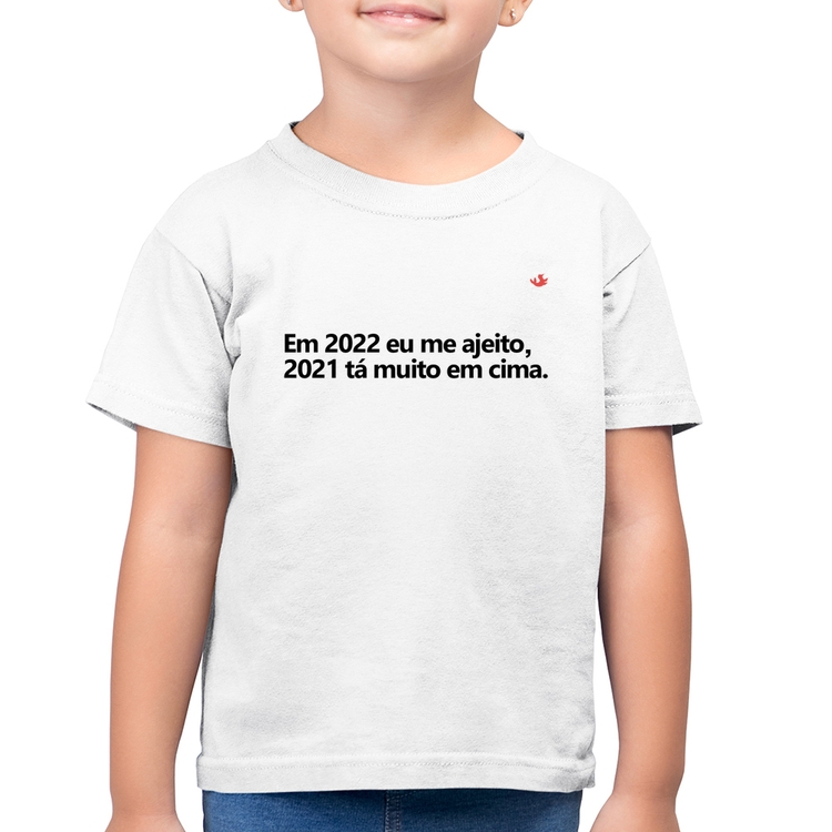 Camiseta Algodão Infantil Em 2022 eu me ajeito - Branca