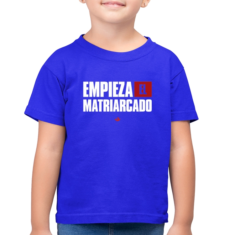 Camiseta Algodão Infantil ¡Empieza el matriarcado! - Azul Royal