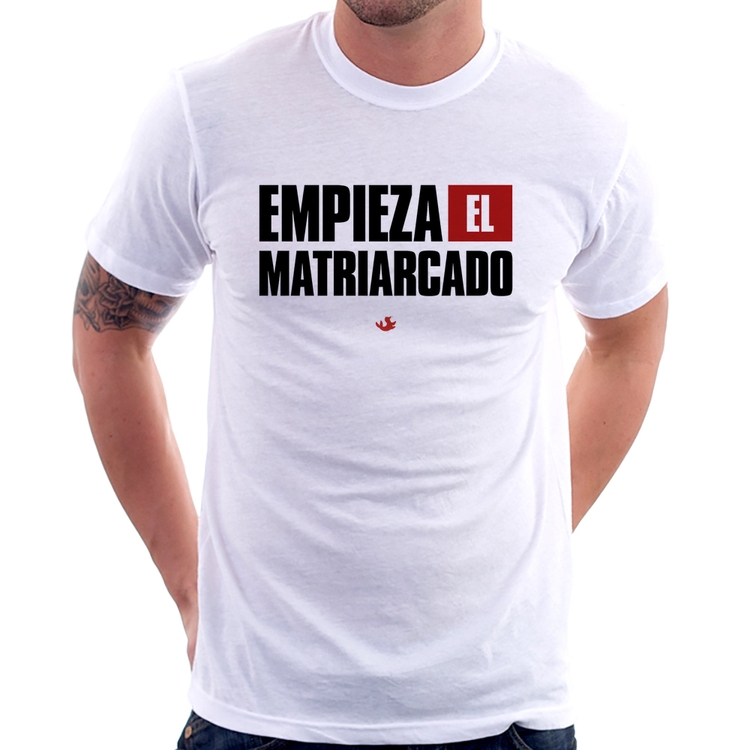 Camiseta ¡Empieza el matriarcado!