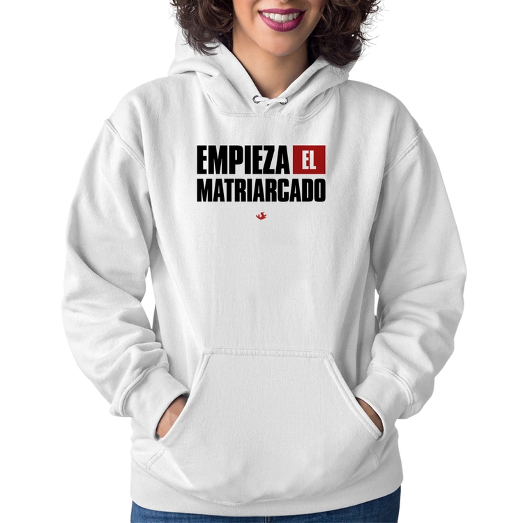 Moletom Feminino ¡Empieza el matriarcado! - Branco