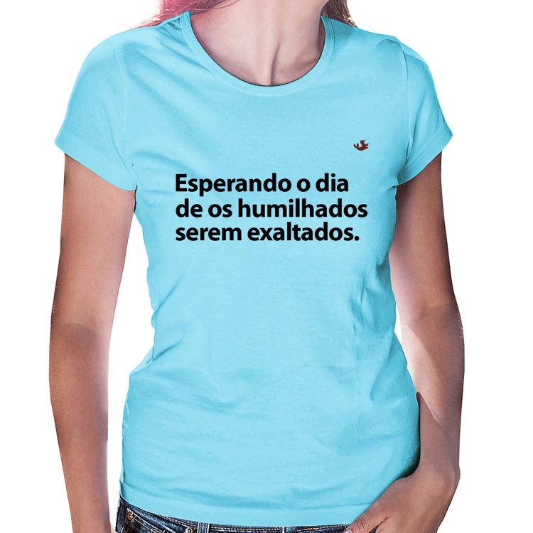 Baby Look Esperando o dia de os humilhados serem exaltados - Azul Bebê