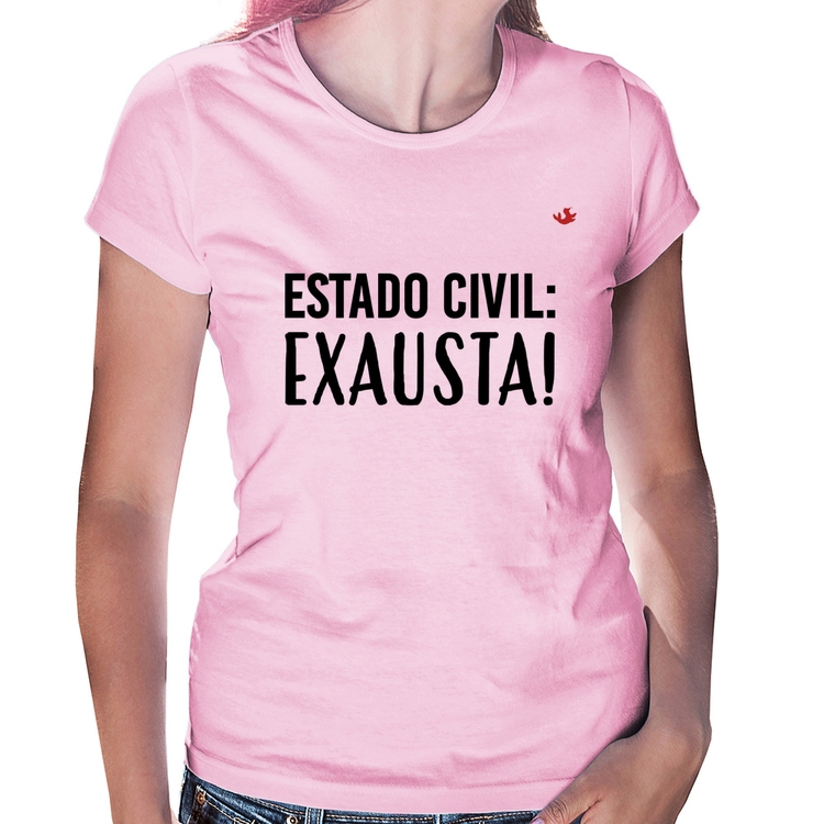 Baby Look Estado civil: Exausta! - Rosa Bebê