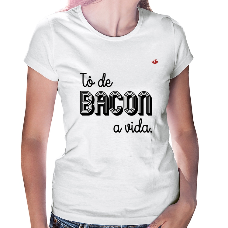 Baby Look Estou de bacon a vida