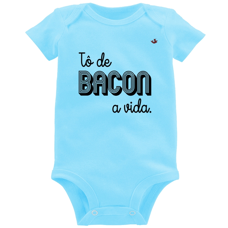Body Bebê Estou de bacon a vida - Azul Bebê