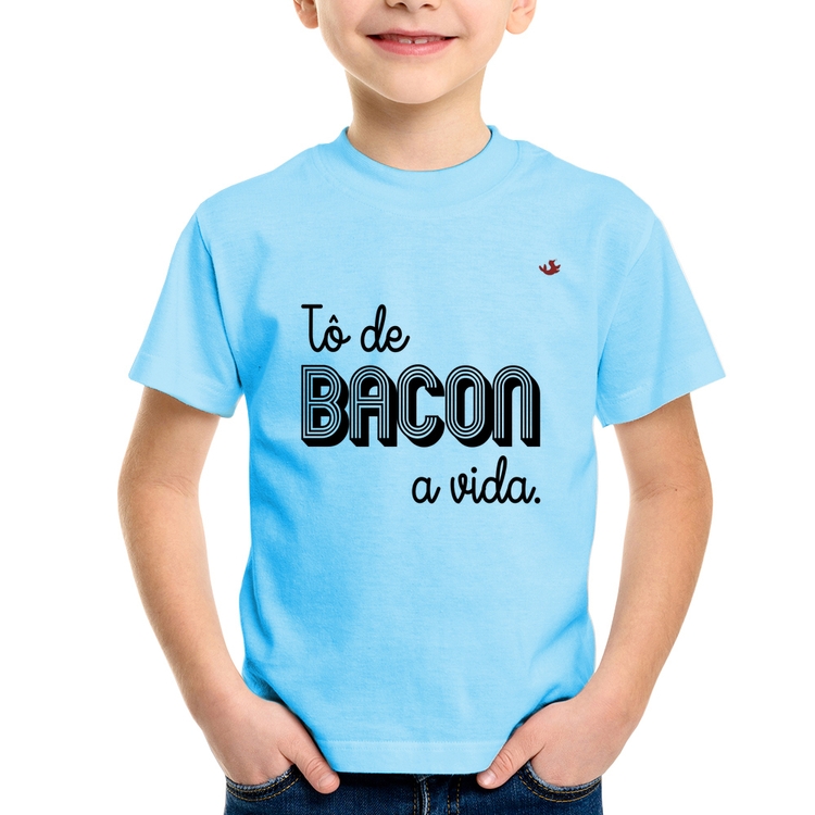 Camiseta Infantil Estou de bacon a vida - Azul Bebê