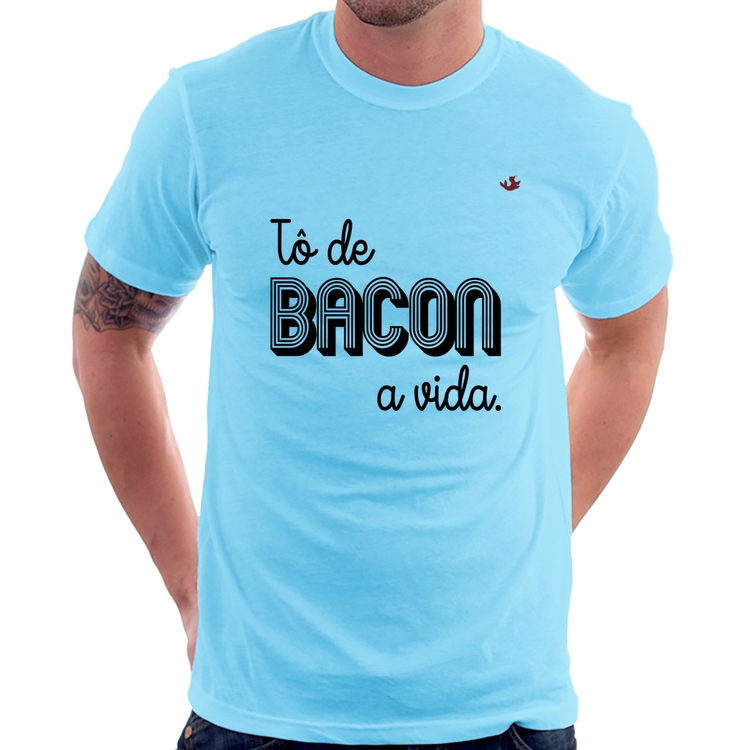 Camiseta Estou de bacon a vida - Azul Bebê