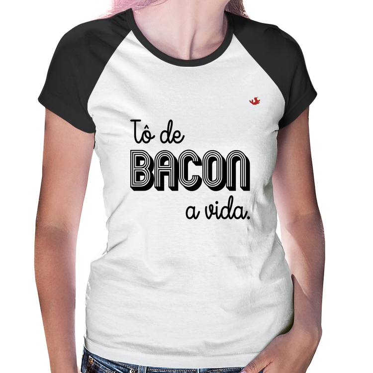 Baby Look Raglan Estou de bacon a vida