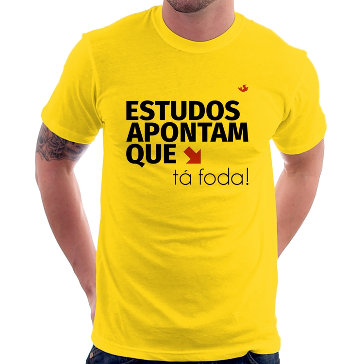 Camiseta Estudos apontam que: tá foda! - Amarela