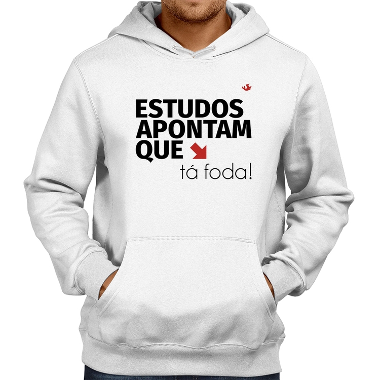 Moletom Estudos apontam que: tá foda! - Branco