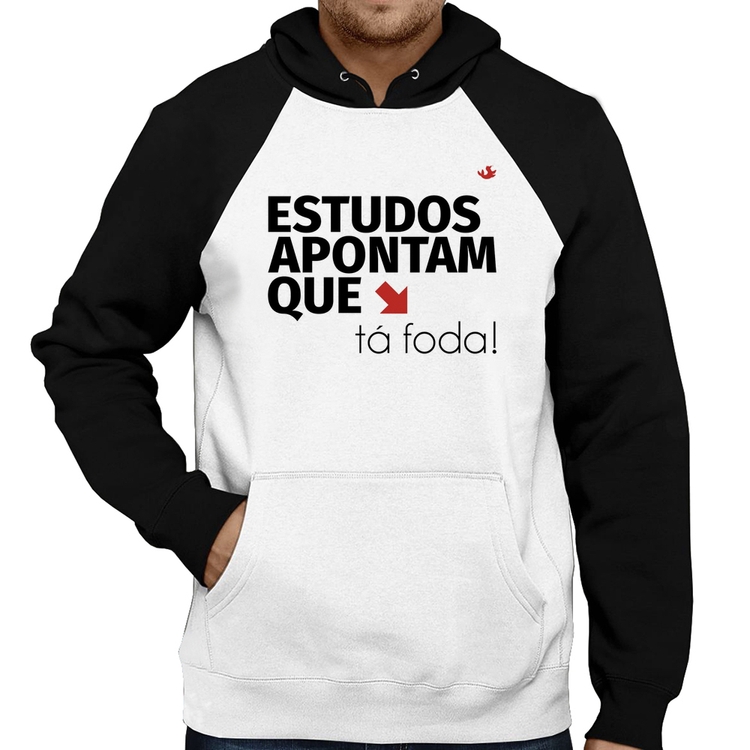 Moletom Estudos apontam que: tá foda!