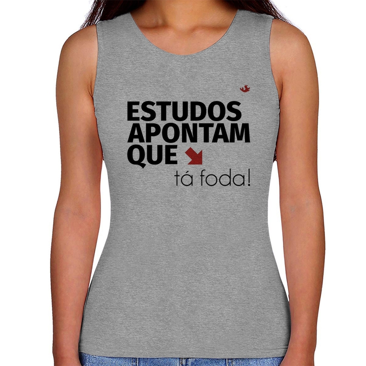 Regata Feminina Estudos apontam que: tá foda! - Cinza