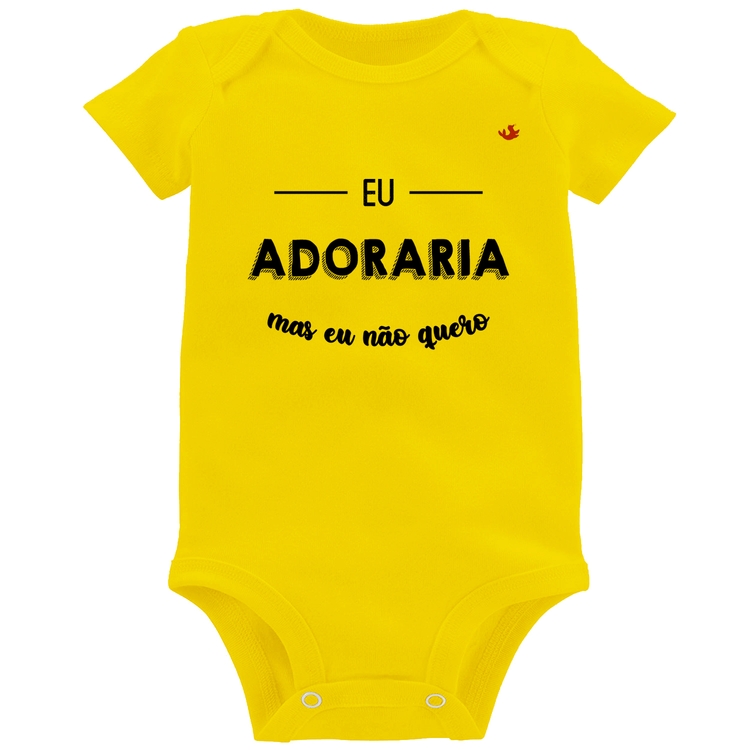 Body Bebê Eu adoraria, mas eu não quero - Amarelo