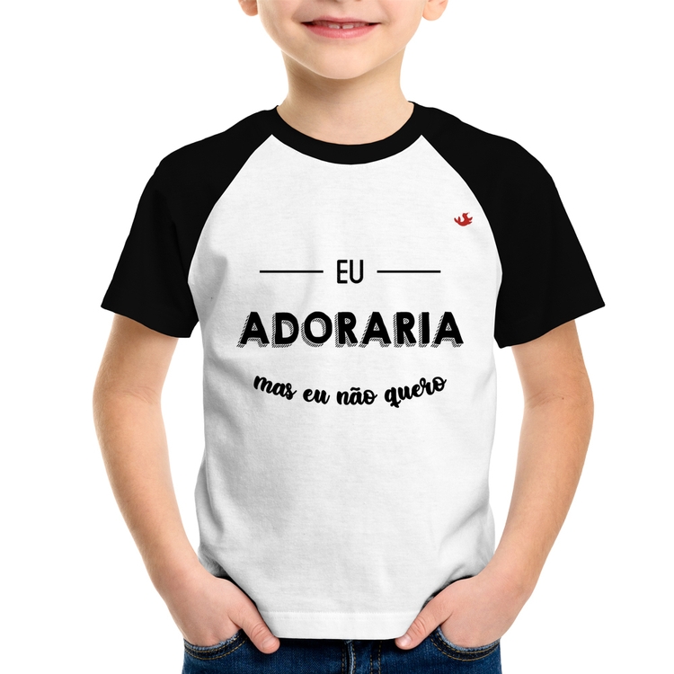 Camiseta Raglan Infantil Eu adoraria, mas eu não quero