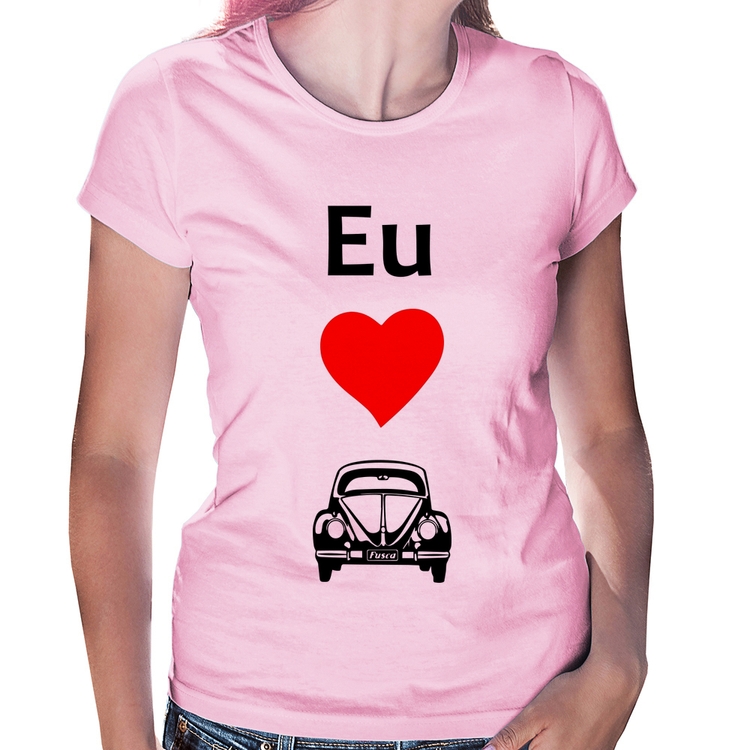 Baby Look Eu amo fusca - Rosa Bebê