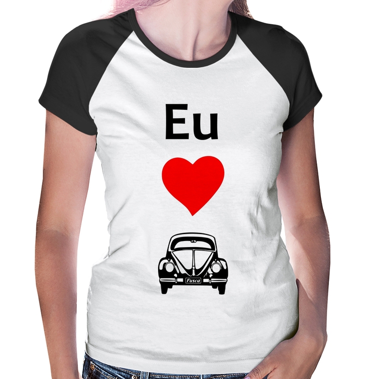 Baby Look Raglan Eu amo fusca
