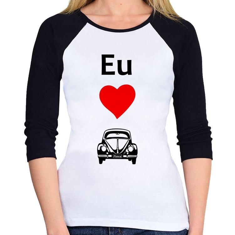 Baby Look Raglan Eu amo fusca Manga 3/4