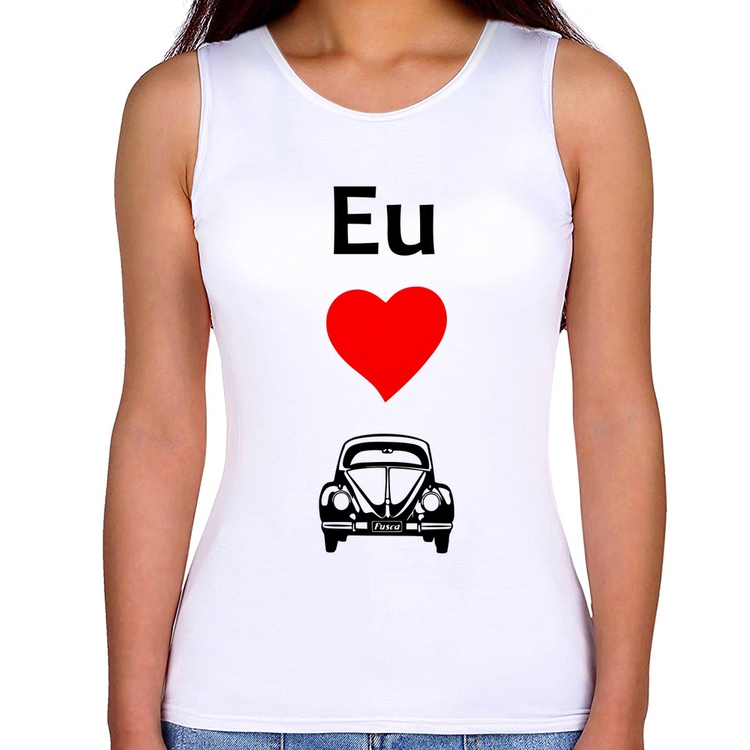 Regata Feminina Eu amo fusca