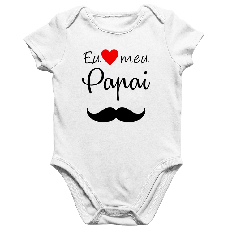 Body Bebê Algodão Eu amo meu papai - Branco