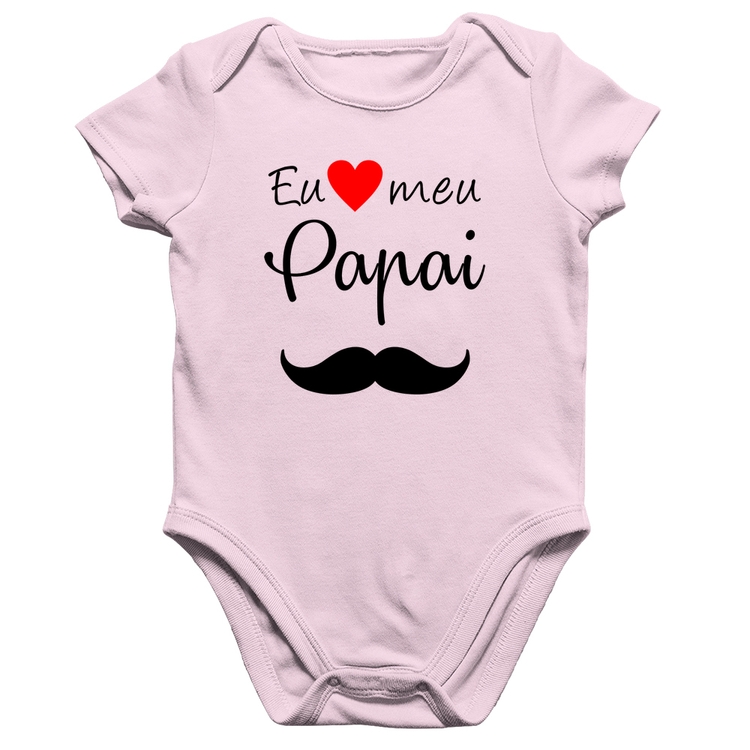 Body Bebê Algodão Eu amo meu papai - Rosa Bebê