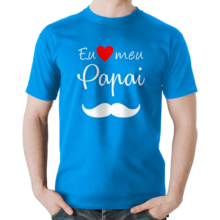 Camiseta Algodão Eu amo meu papai - Azul