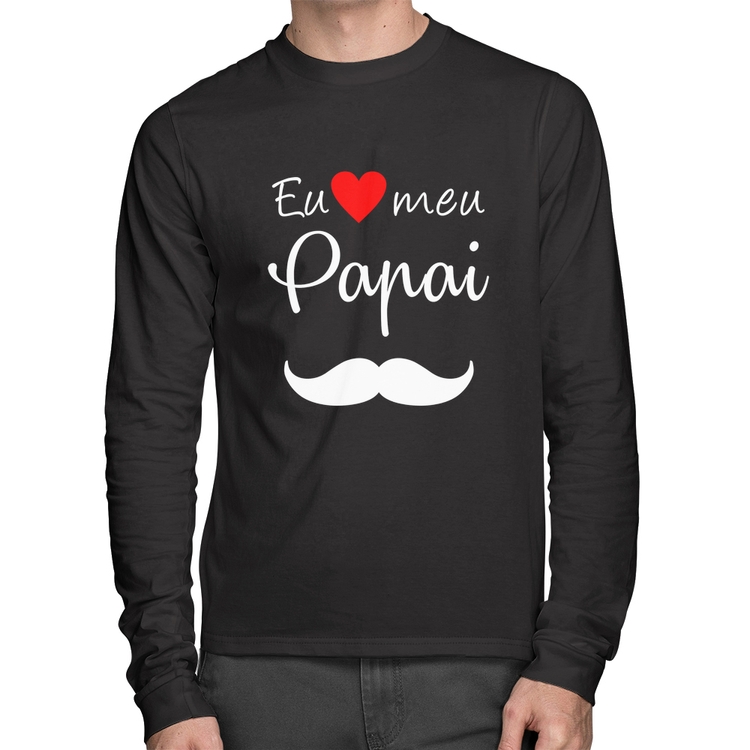 Camiseta Algodão Eu amo meu papai Manga Longa