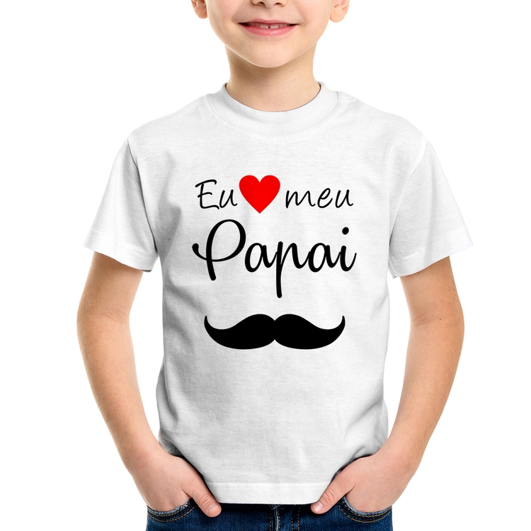 Camiseta Infantil Eu amo meu papai