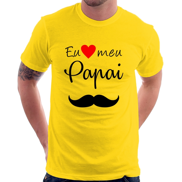 Camiseta Eu amo meu papai - Amarela