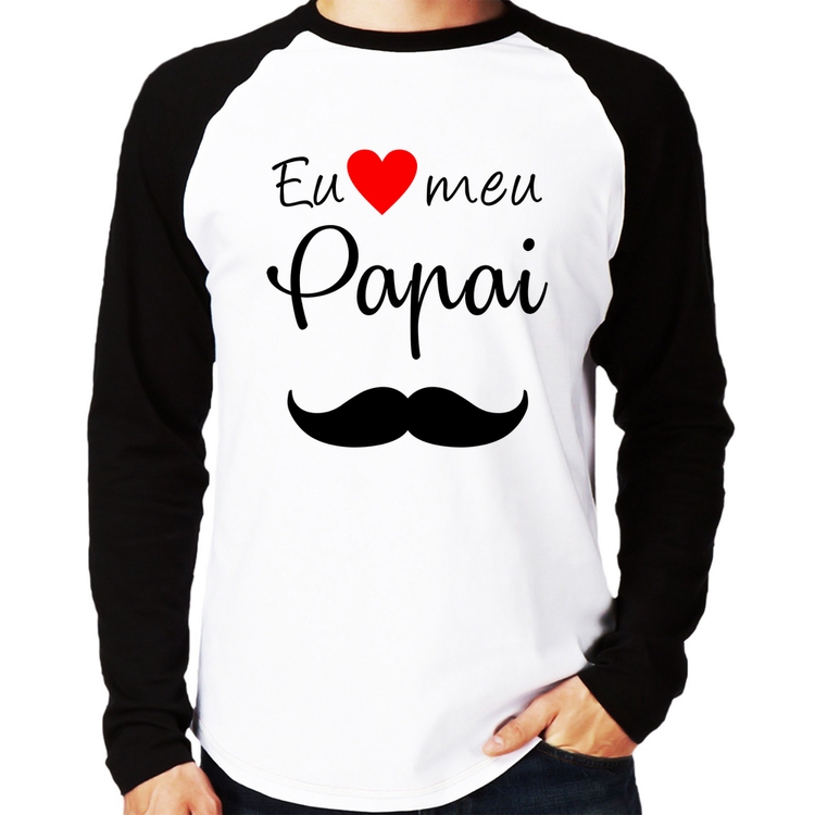 Camiseta Raglan Eu amo meu papai Manga Longa