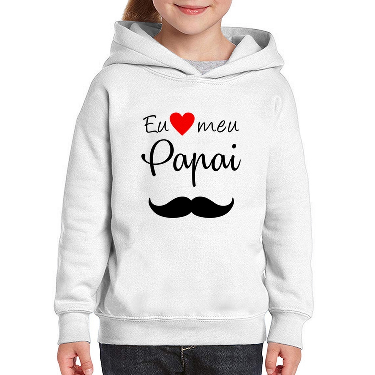 Moletom Infantil Eu amo meu papai