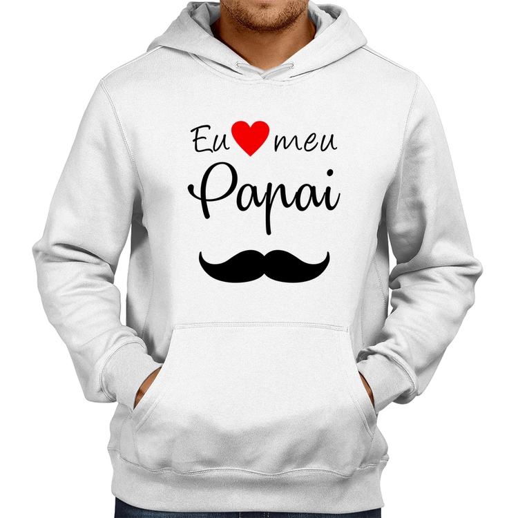 Moletom Eu amo meu papai - Branco