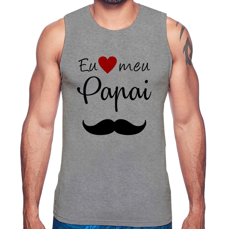 Regata Eu amo meu papai - Cinza