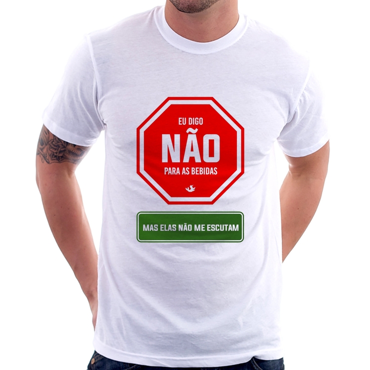 Camiseta Eu digo não para as bebidas