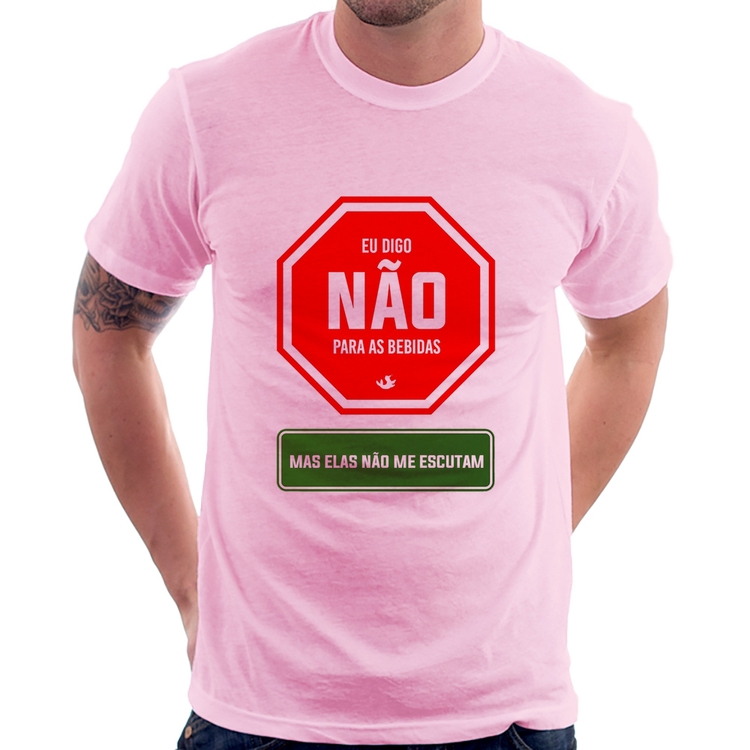 Camiseta Eu digo não para as bebidas - Rosa Bebê