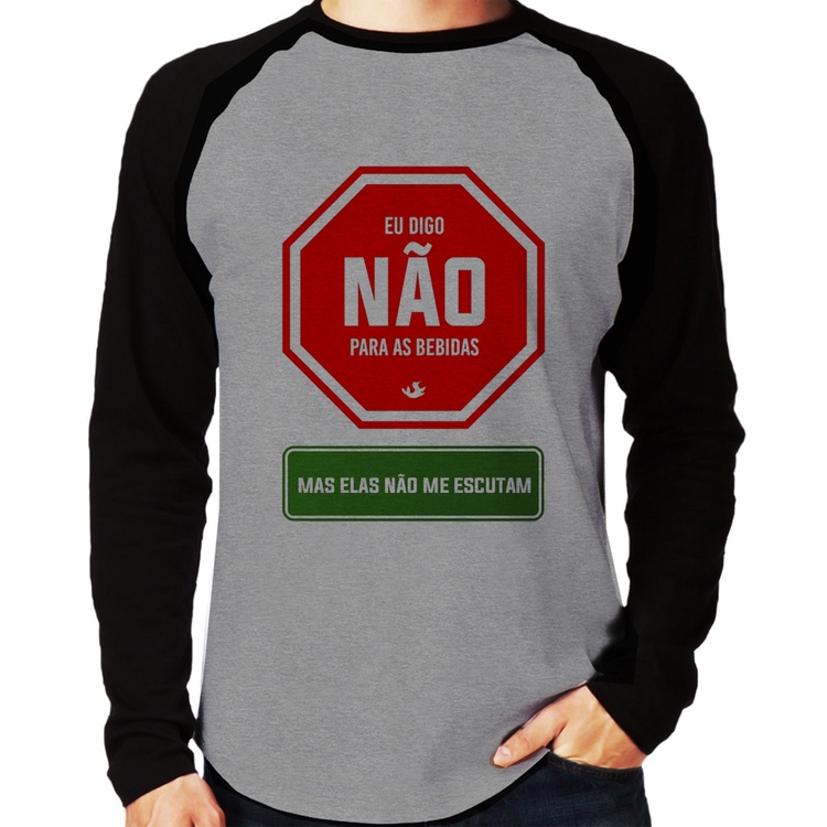 Camiseta Raglan Eu digo não para as bebidas Manga Longa - Cinza/Preto