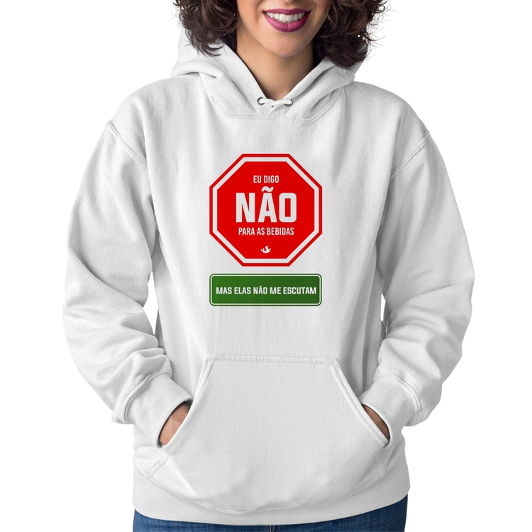 Moletom Feminino Eu digo não para as bebidas - Branco