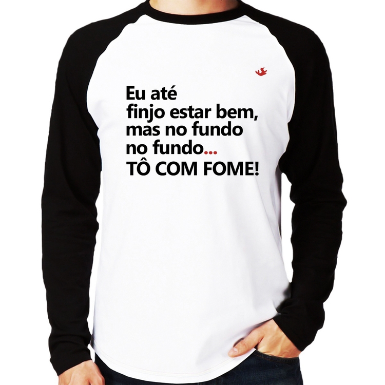 Camiseta Raglan Eu finjo estar bem, mas no fundo tô com fome Manga Longa