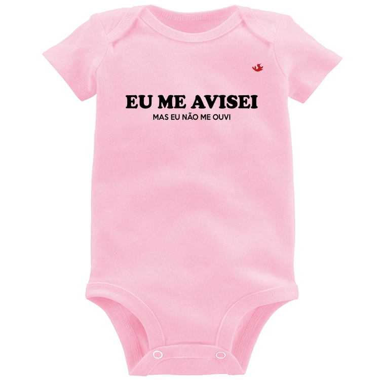 Body Bebê Eu me avisei, mas eu não me ouvi - Rosa Bebê