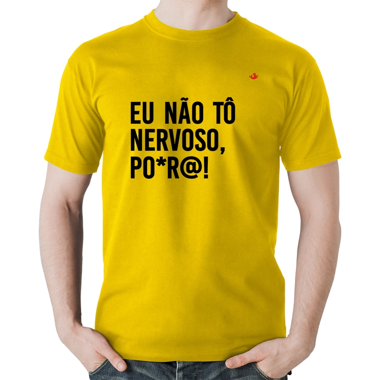 Camiseta Algodão Eu não tô nervoso, po*r@! - Amarela