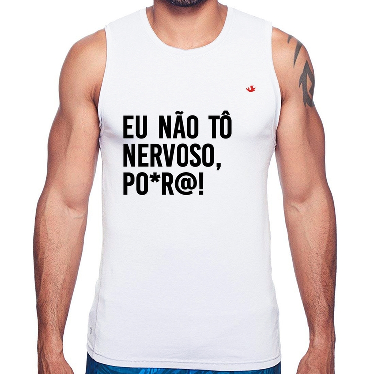 Regata Eu não tô nervoso, po*r@!