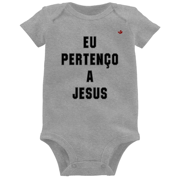 Body Bebê Eu pertenço a Jesus - Cinza