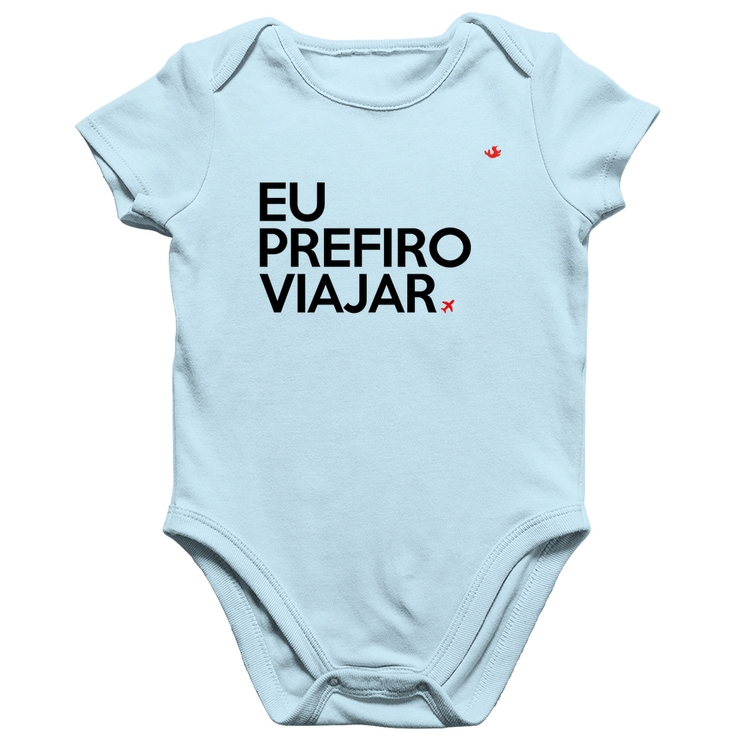 Body Bebê Algodão Eu prefiro viajar - Azul Bebê