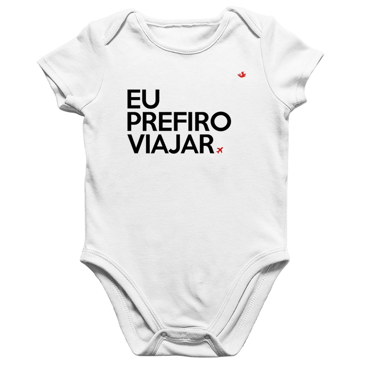 Body Bebê Algodão Eu prefiro viajar - Branco